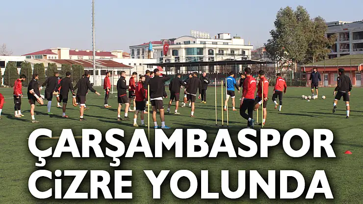 Çarşambaspor Cizre Yolunda