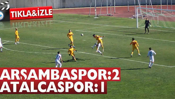 ÇARŞAMBASPOR ÇATALCASPOR'U 2-1 YENDİ