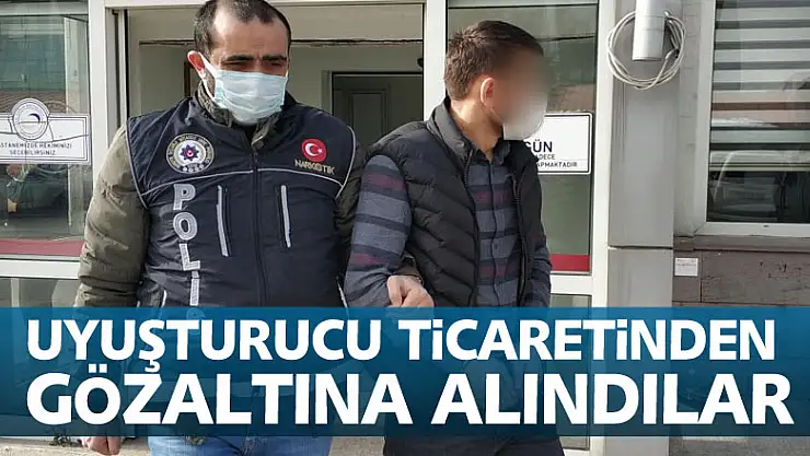 Uyuşturucu ticaretinden gözaltına alındılar