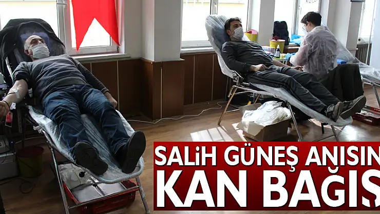 Salih Güneş Anısına Kan Bağışı