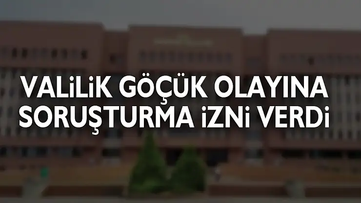 Valilik göçük olayına soruşturma izni verdi