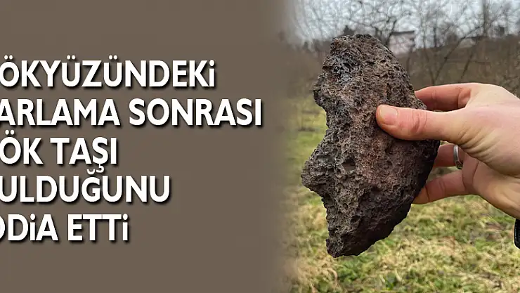 Gökyüzündeki parlama sonrası gök taşı bulduğunu iddia etti
