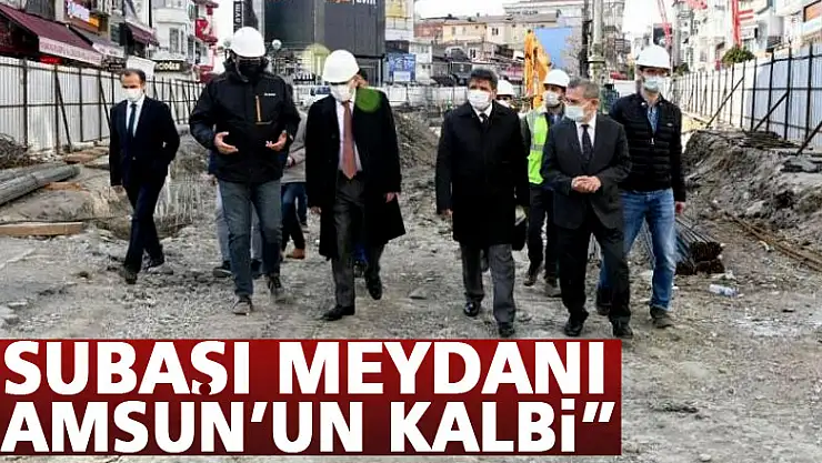 Başkan Demir: 'Subaşı Meydanı bambaşka bir hüviyete kavuşacak'