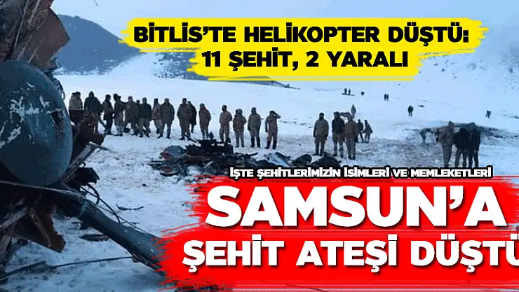 Samsun'a şehit ateşi düştü