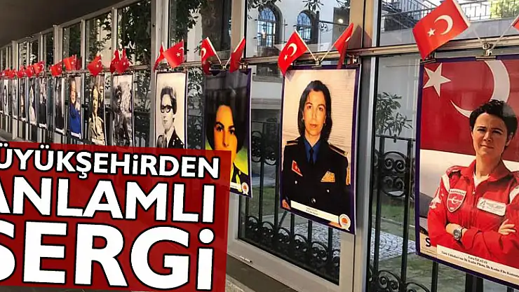Büyükşehirden anlamlı sergi