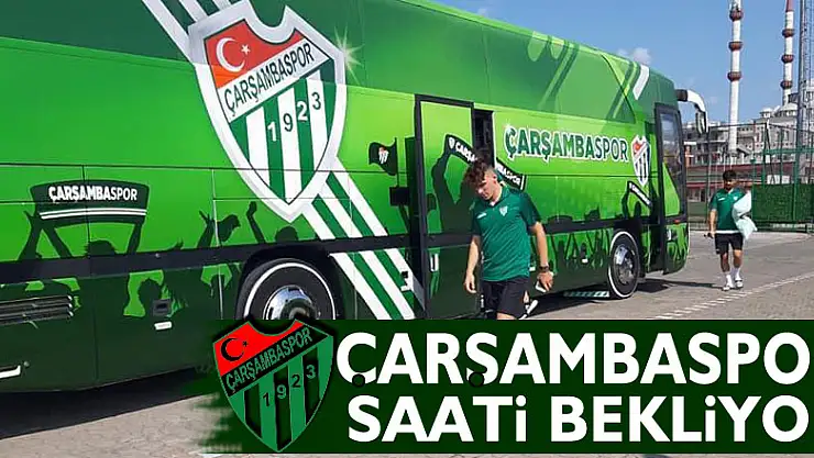 ÇARŞAMBASPOR MAÇ SAATİ BEKLİYOR