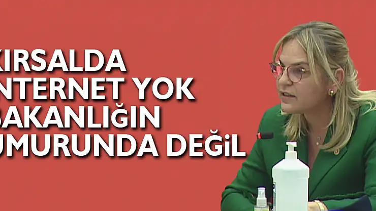Kırsalda internet yok, bakanlığın umurunda değil