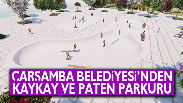 Çarşamba Belediyesi'nden Kaykay ve Paten Parkuru