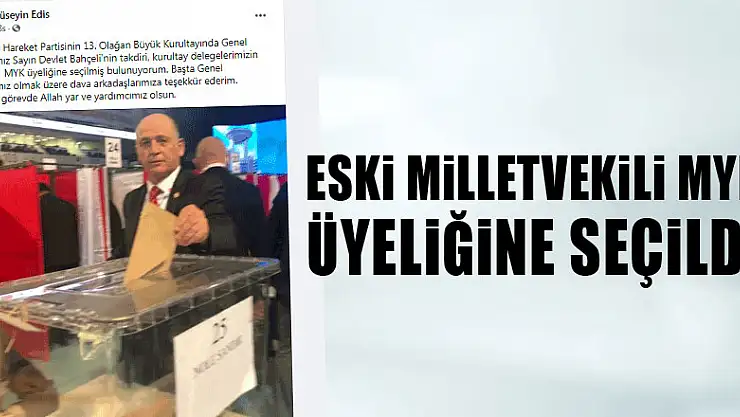ESKİ MİLLETVEKİLİ MYK ÜYELİĞİNE SEÇİLDİ