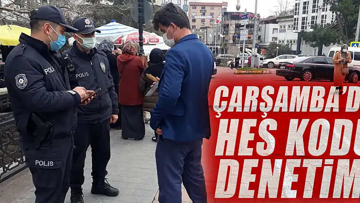 Çarşamba'da HES Kodu denetimi