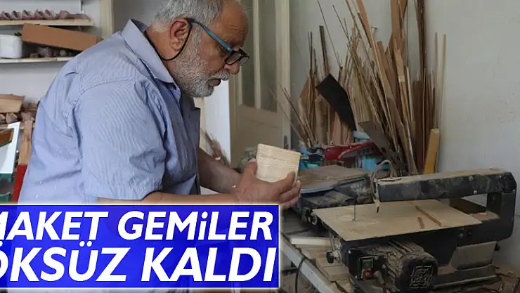 Maket gemiler öksüz kaldı