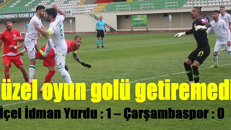 Güzel oyun golü getiremedi!