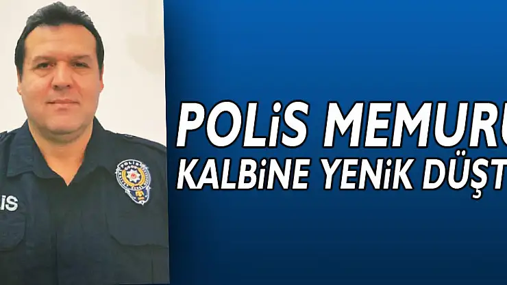 Polis memuru kalbine yenik düştü