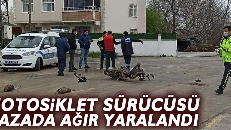 Motosiklet sürücüsü kazada ağır yaralandı