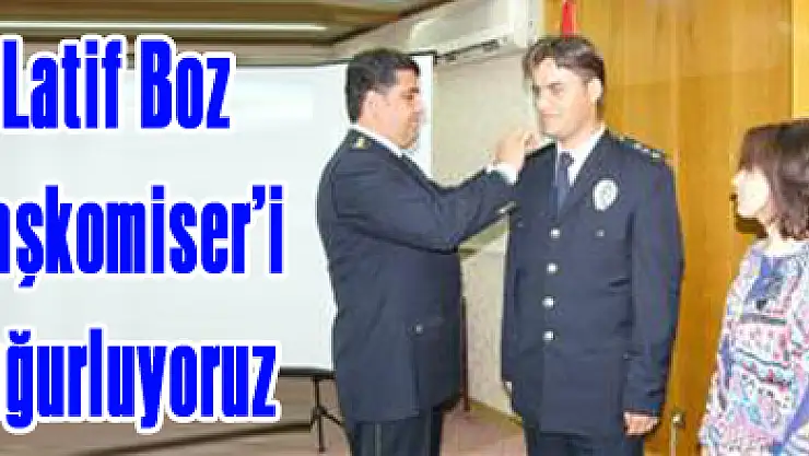 Latif Boz Başkomiser'i uğurluyoruz