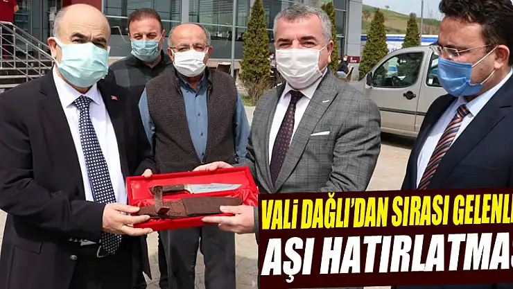 Vali Dağlı'dan sırası gelenlere aşı hatırlatması