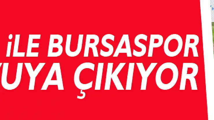 Samsunspor ile Bursaspor 69. randevuya çıkıyor