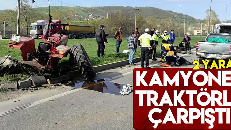 Samsun'da kamyonet traktörle çarpıştı: 2 yaralı
