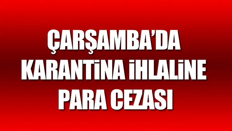 Karantina ihlaline para cezası