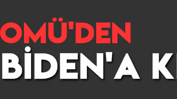 OMÜ'den Biden'a kınama