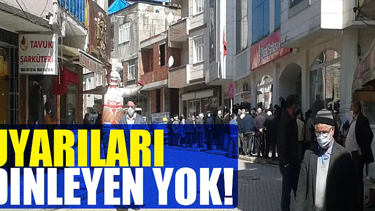 UYARILARI DİNLEYEN YOK!