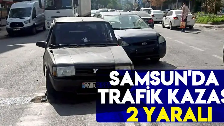 Samsun'da trafik kazası: 2 yaralı