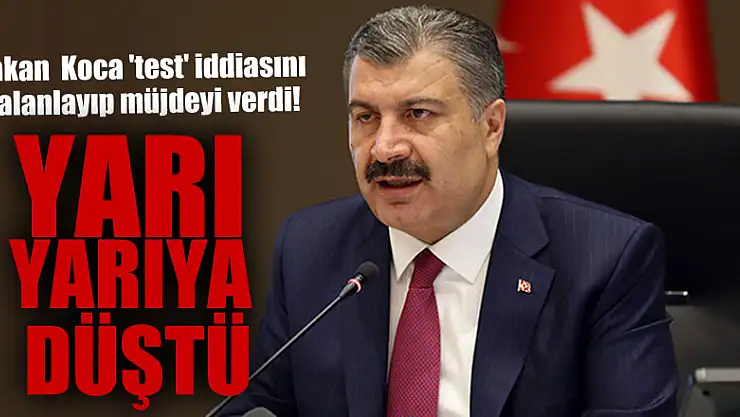 Bakan Fahrettin Koca 'test' iddiasını yalanlayıp müjdeyi verdi!