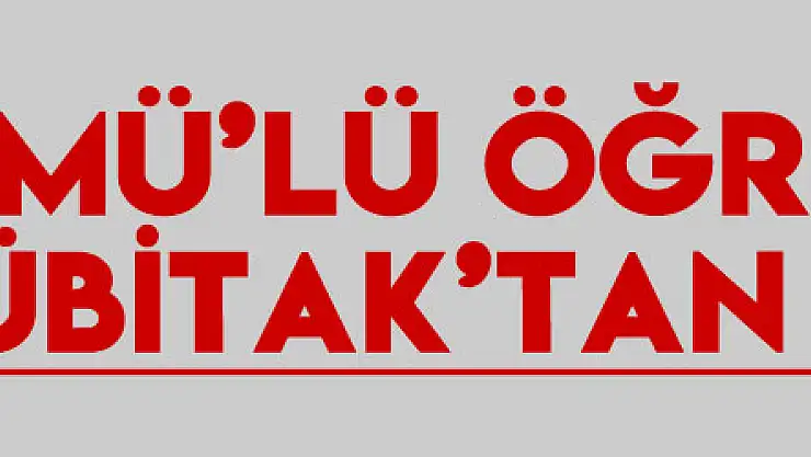 OMÜ'lü öğrenciye TÜBİTAK'tan destek
