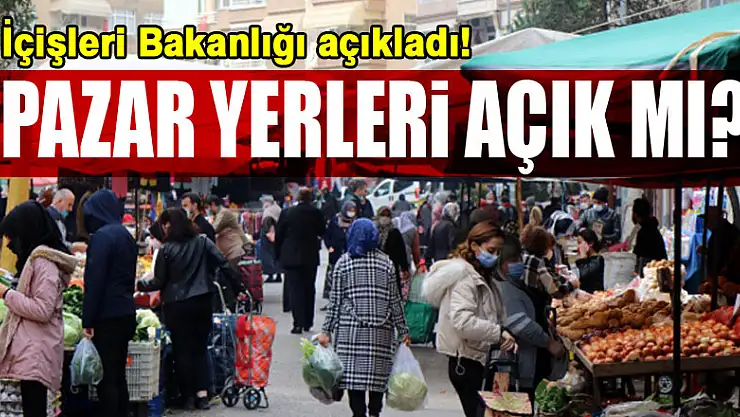 İçişleri Bakanlığı'ndan 81 İl Valiliğine 'PazarYerleri' konulu genelge