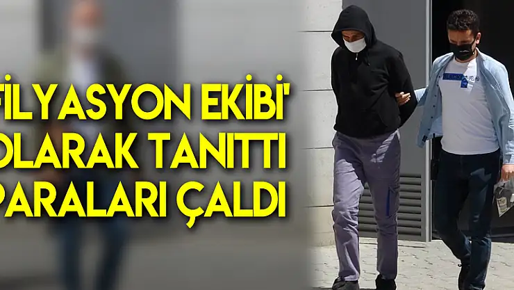 Kendisini 'filyasyon ekibi' olarak tanıtıp evine girdiği kişilerin paralarını çaldı