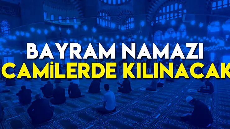 Bayram namazı camilerde kılınacak