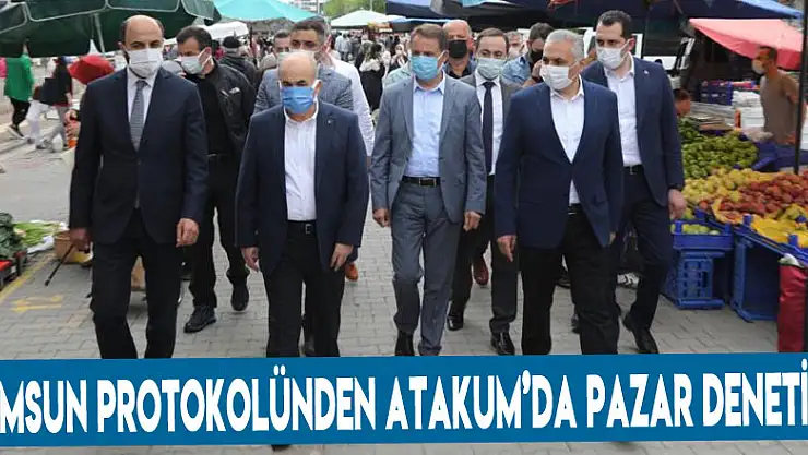 Samsun protokolünden Atakum'da pazar denetimi