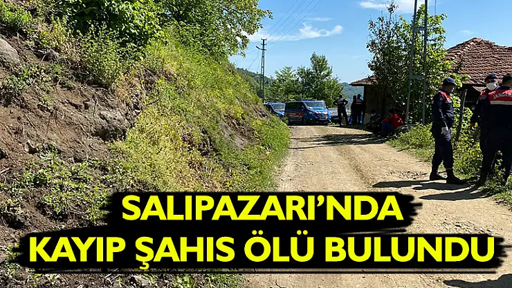 Salıpazarı'nda kayıp şahıs ölü bulundu 