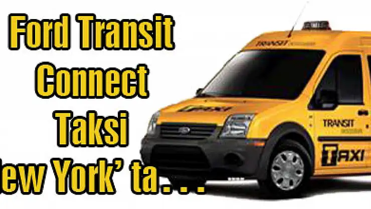 Ford Transit Connect Taksi New York' ta…