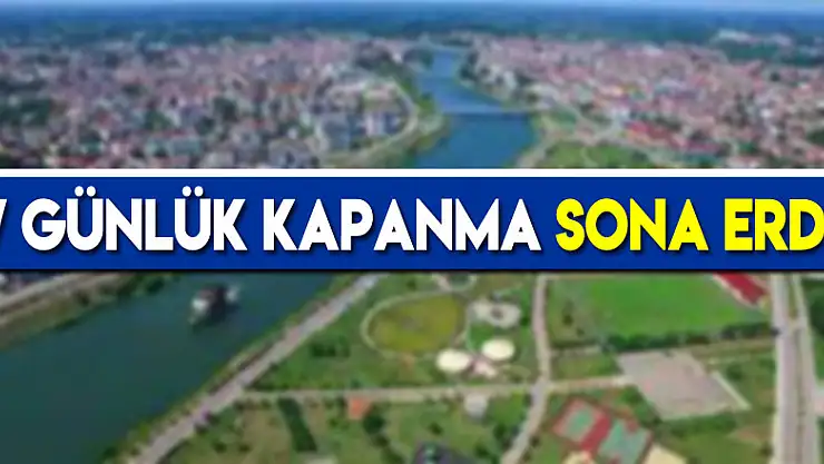 17 günlük kapanma sona erdi