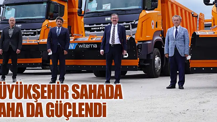 Büyükşehir sahada daha da güçlendi