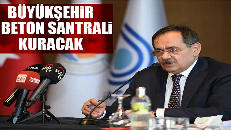 Büyükşehir 3 beton santrali kuracak