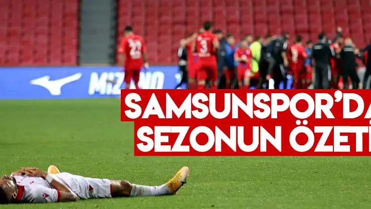 Samsunspor'da sezonun özeti