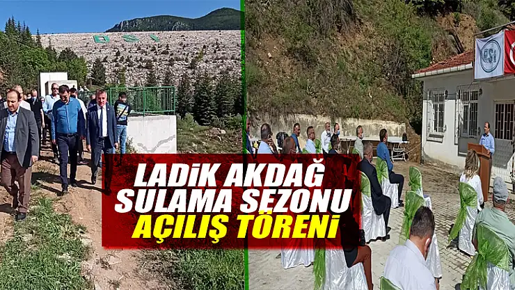 Ladik Akdağ Sulama Sezonu Açılış Töreni