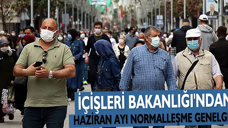 İçişleri Bakanlığı'ndan Haziran Ayı Normalleşme genelgesi