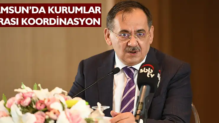 Samsun'da kurumlar arası koordinasyon