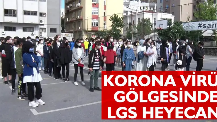 Samsun'da korona virüs gölgesinde LGS heyecanı
