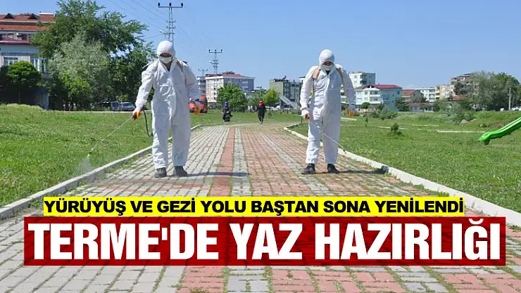 Terme'de yürüyüş ve gezi yolunda yaz hazırlığı