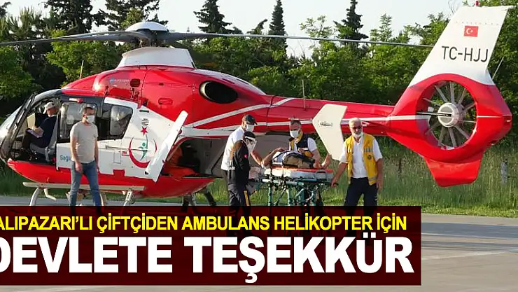 Kiraz ağacından düşen çiftçi, ambulans helikopterle hastaneye sevk edilince devlete teşekkür etti