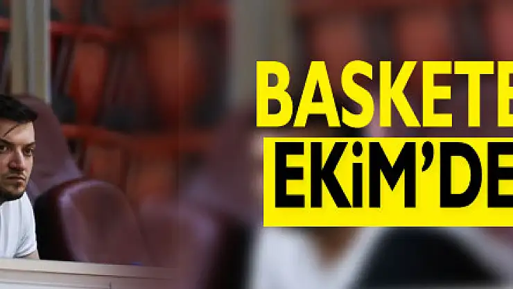 BASKETBOL  MENAJERi EKİM'DEN AÇIKLAMA