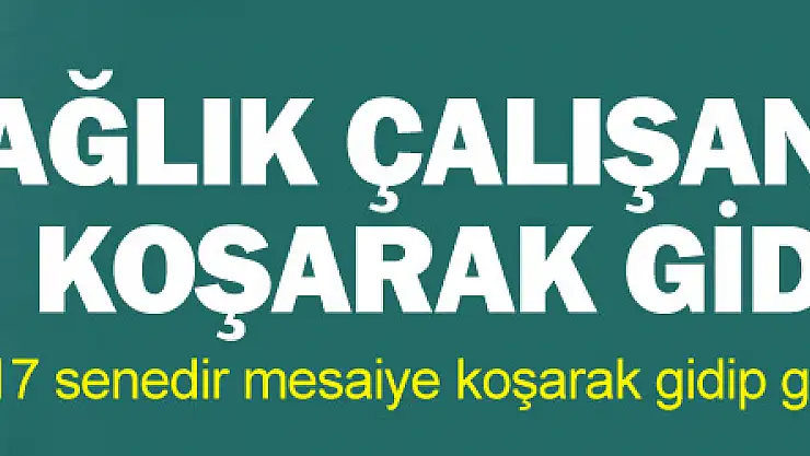 Sağlık çalışanı 19 kilometre uzaklıktaki iş yerine koşarak gidip geliyor