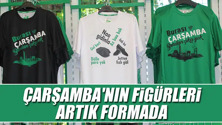 Çarşamba'nın Figürleri, Artık Formada