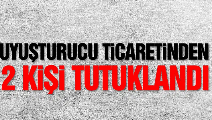 Samsun'da uyuşturucu ticaretinden 2 kişi tutuklandı