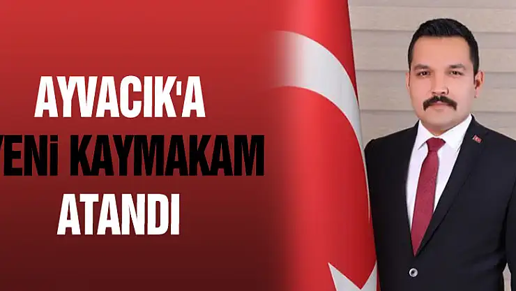 AYVACIK'A YENİ KAYMAKAM ATANDI