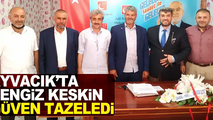 Ayvacık'ta Cengiz Keskin güven tazeledi